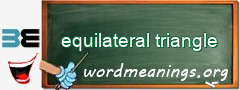 WordMeaning blackboard for equilateral triangle